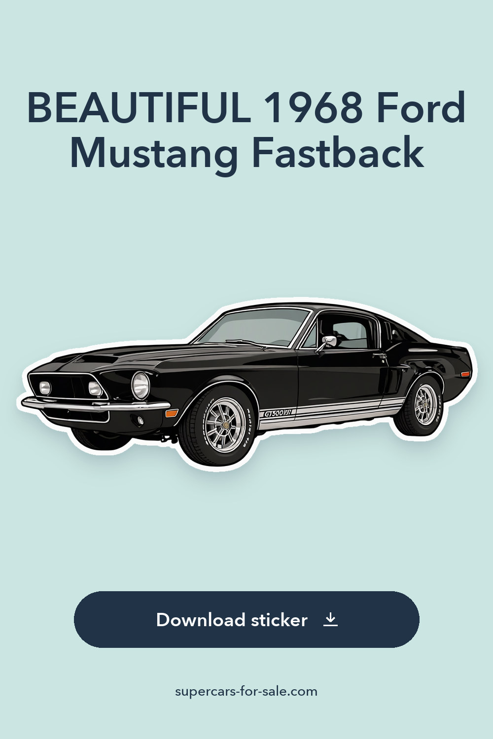 BEAUTIFUL 1968 Ford Mustang Fastback sticker preview